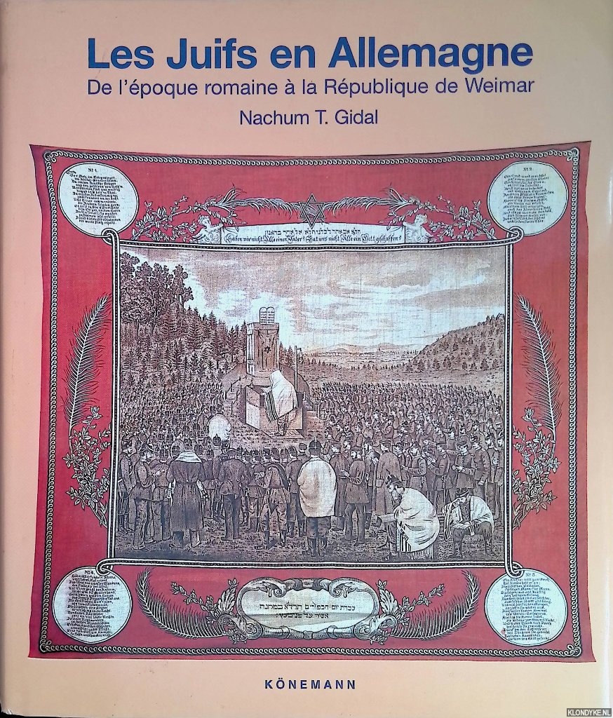 Gidal, Nachum Tim - Les Juifs en Allemagne: De L'poque Romaine Jusqu' La Rpublique de Weimar