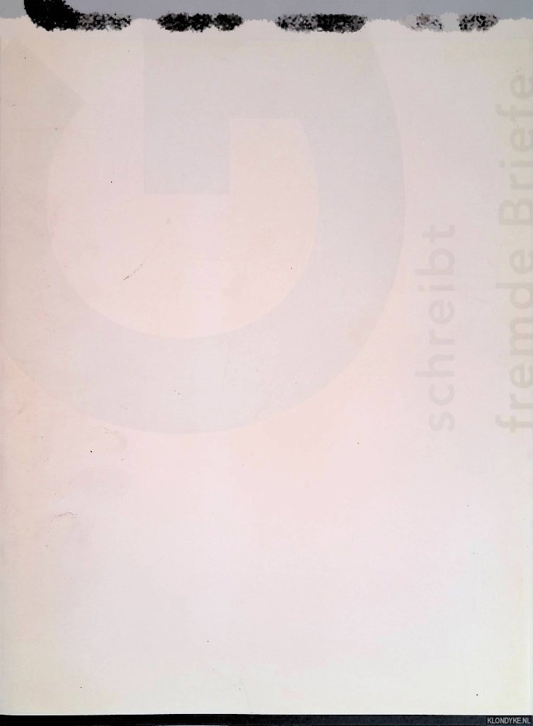 Andriessen, Cees - and others - G. schrijft vreemde brieven / G. schreibt fremde Briefe