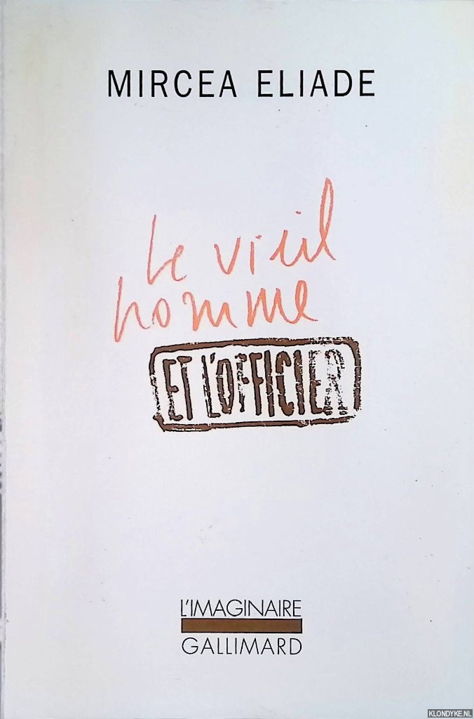 Eliade, Mircea - Le vieil homme et l'officier