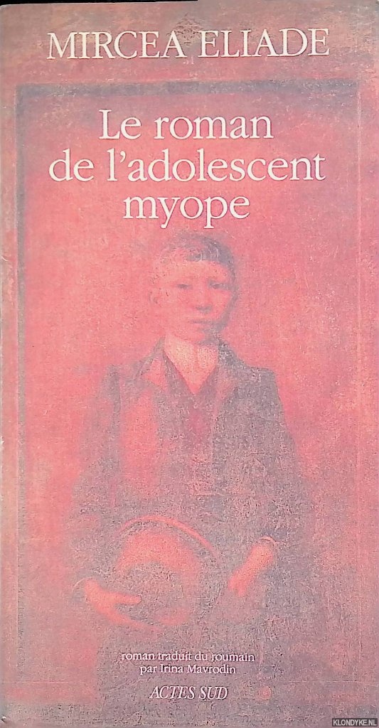 Eliade, Mircea - Le roman de l'adolescent myope