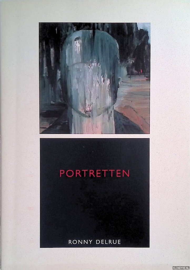 Delrue, Ronny - Portretten - De Garage: 27 september > 1 december 2002