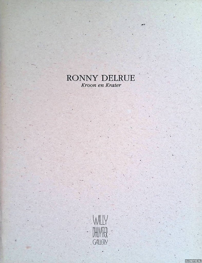 Boenders, Frans - Ronny Delrue: Kroon en krater