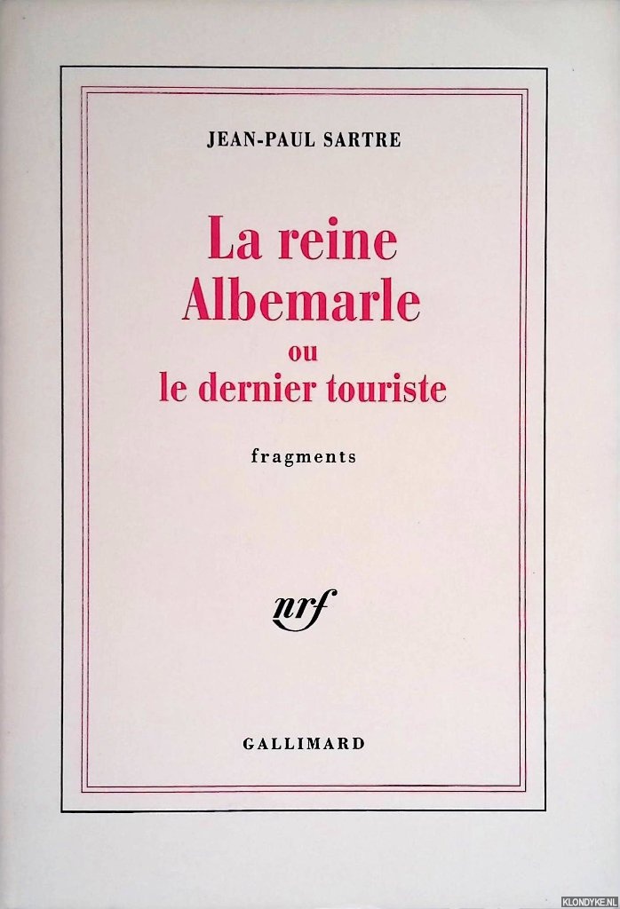 Sartre, Jean-Paul - La Reine Albemarle ou Le Dernier touriste: Fragments