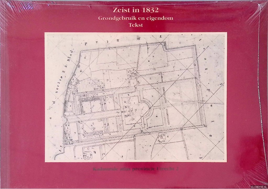 Diverse auteurs - Zeist in 1832. Grondgebruik en eigendom: tekst + kaarten (2 delen)