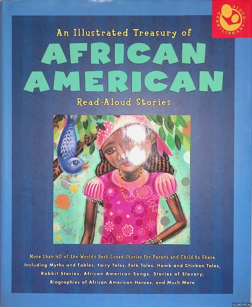 Kantor, Susan - An Illustrated Treasury of African American Read-Aloud Stories: More Than 40 of the World's Best -Loved Stories for Parent and Child to Share