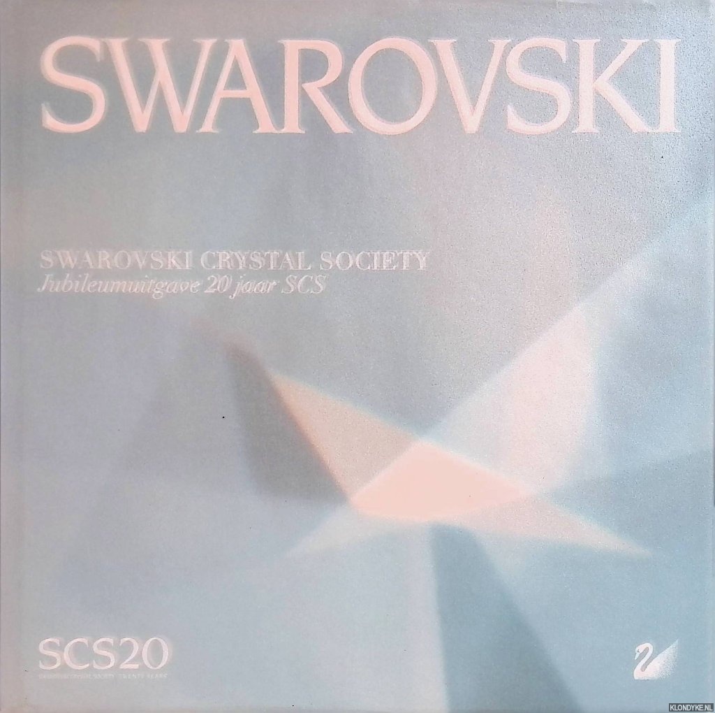 Scheiderbauer, Veenu - Swarovski. Swarovski Chrystal Society: Jubileumuitgave 20 jaar SCS