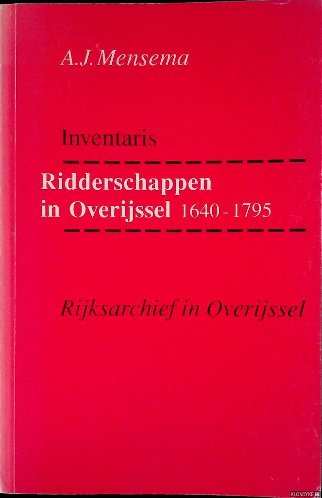 Mensema, A.J. - Inventaris: Ridderschappen in Overijssel 1640-1795