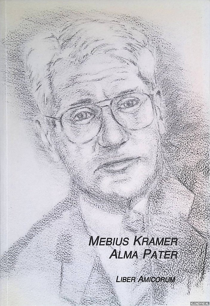 Meelen, Bert & Piet Schiereck & Willem de Vries - Mebius kramer. Alma Pater. Liber Amicorum, uitgegeven ter gelegenheid van het afscheid van Prof. Dr. M.F. kramer, decaan faculteit Geneeskunde 1985-1993