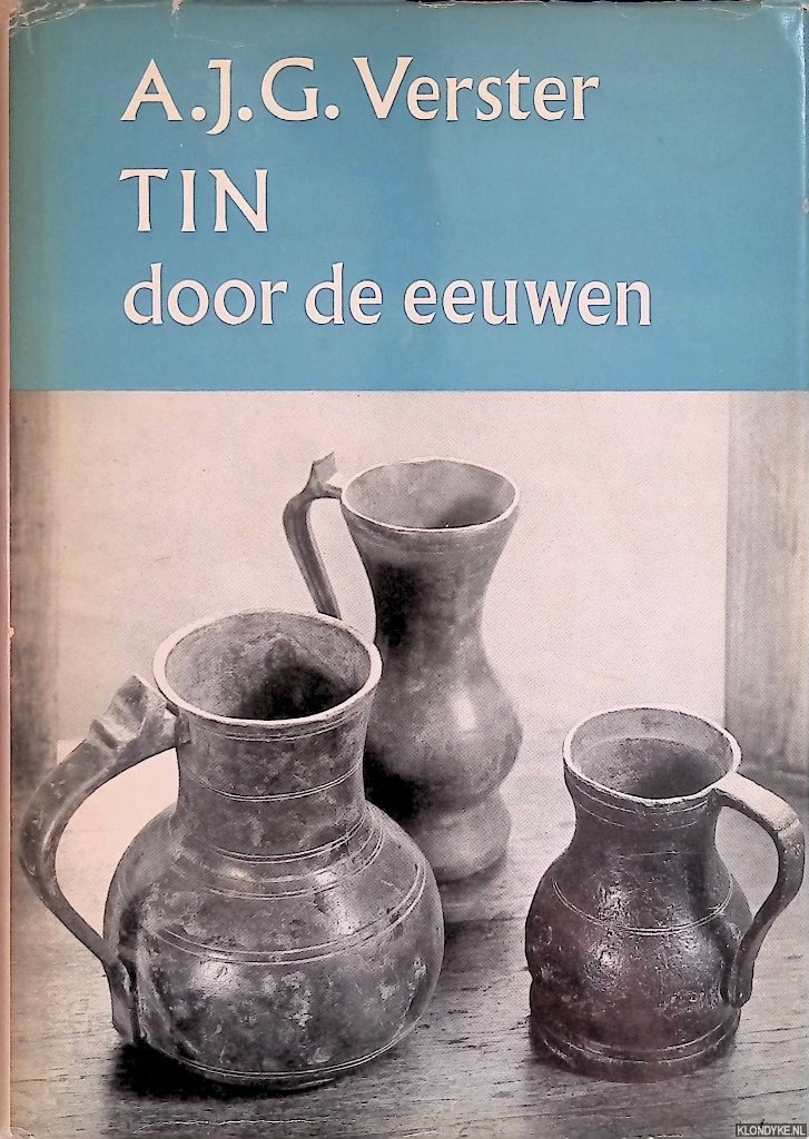 Verster, A.J.G. - Tin door de eeuwen