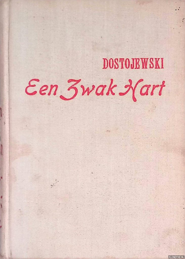 Dostojewski - Een zwak hart