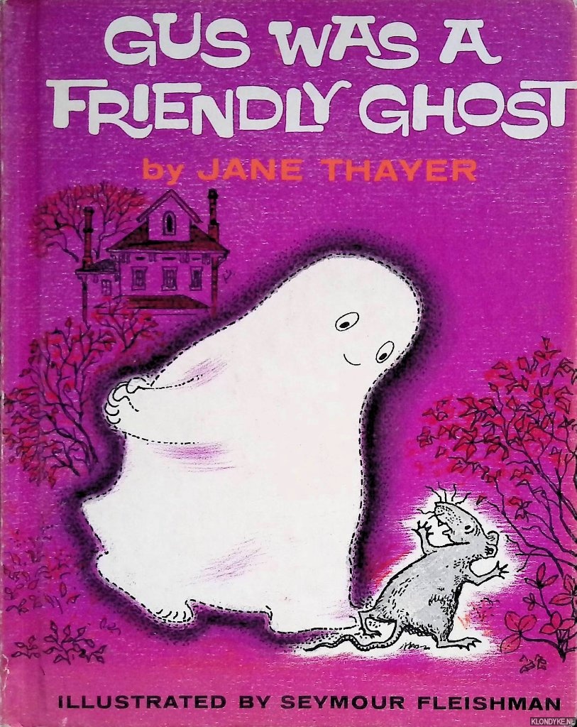 Thayer, Jane & Seymour Fleishman (illustrated by) - Gus was a friendly ghost