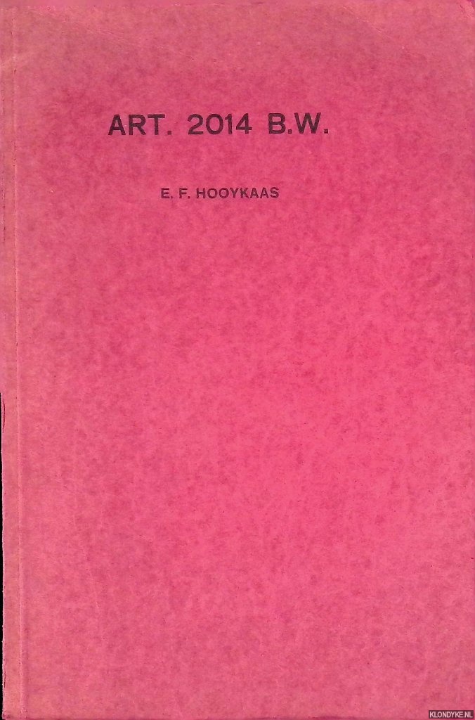 Hooykaas, E.F. - Art. 2014 B.W.