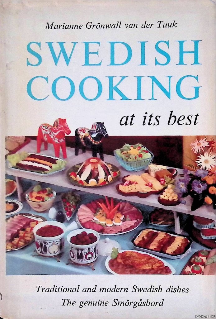 Grnwall van der Tuuk, Marianne - Swedish Cooking at its best: traditional and modern Swedish dishes. The genuine Smrgasbord