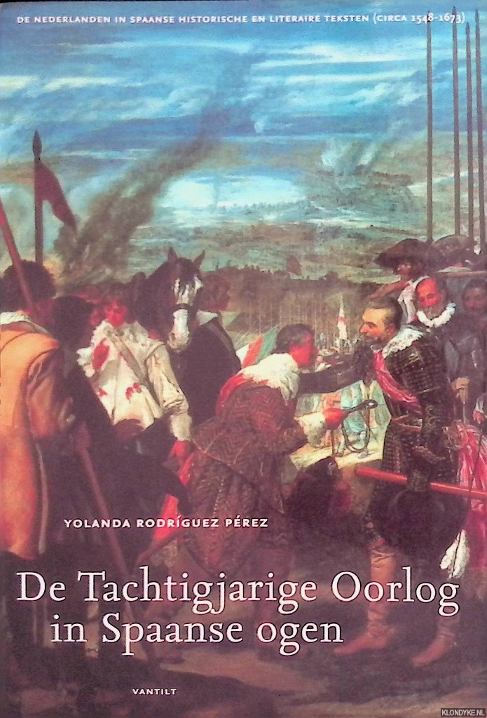 De Tachtigjarige Oorlog in Spaanse ogen - Rodriguez Perez, Y.
