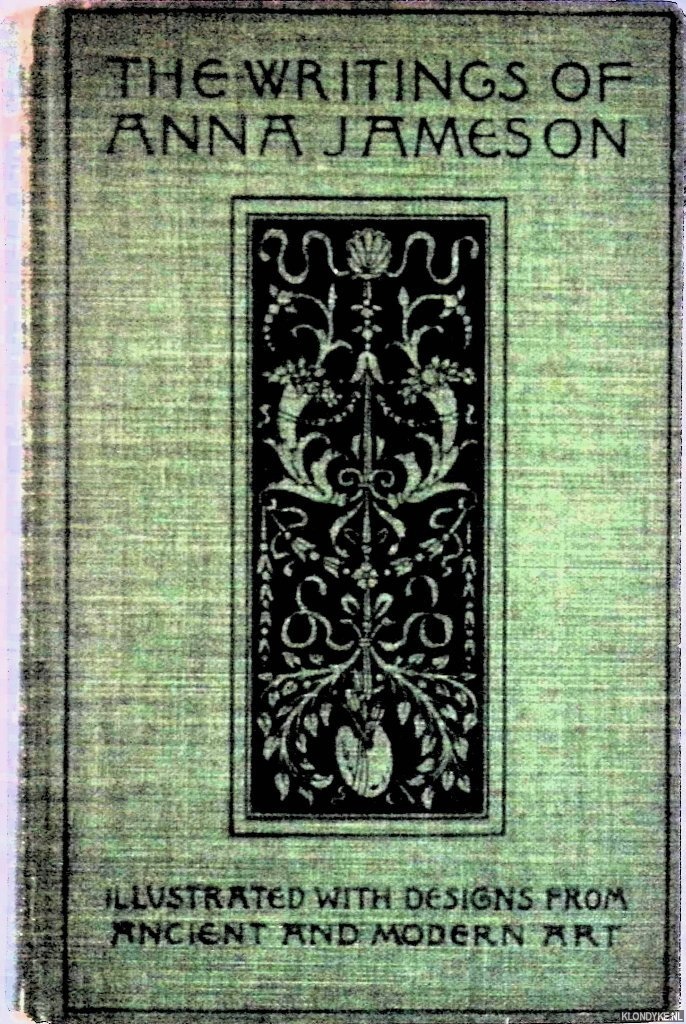 Hurll, Estelle M. - Sacred and Legendary Art by Anna Jameson. Volume I