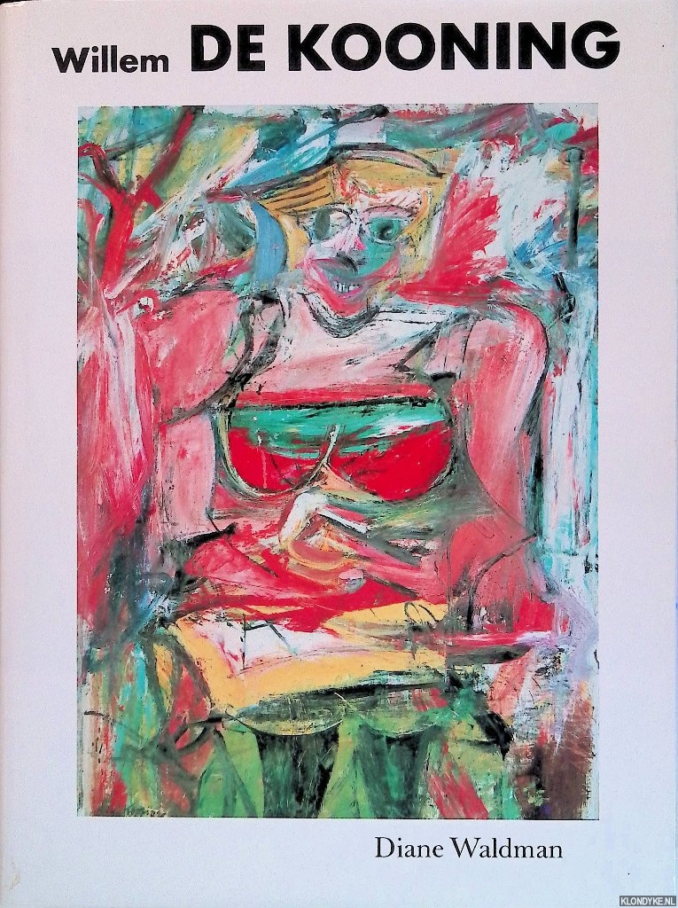 Waldman, Diane - Willem de Kooning