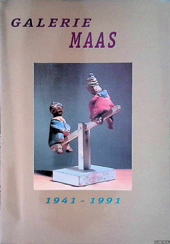 Voorrips, Erik - Galerie Maas 1941-1991: Enige schetsen en beschouwingen bij het 50 jarig bestaan van een kleine hollandse galerie