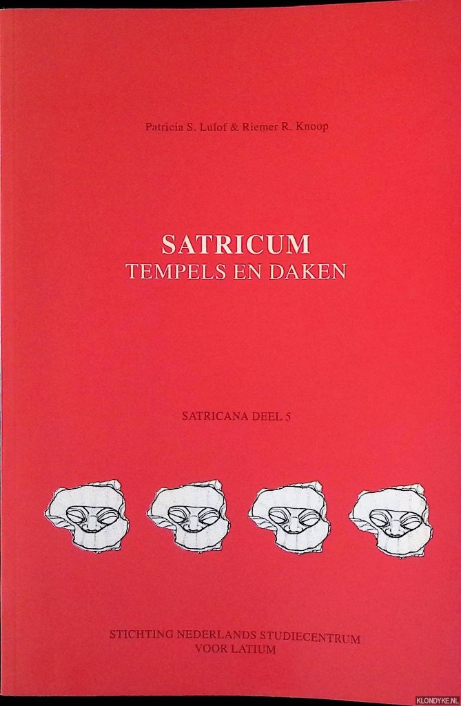 Lulof, Patricia S. & Riemer R. Knoop - Satricum: tempels en daken
