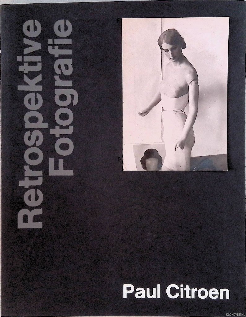 Citroen, Paul & Micheal Pausebach - Retrospektive Fotografie