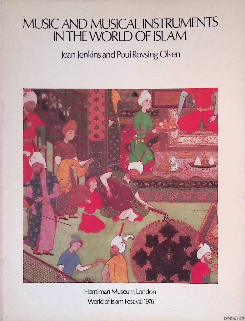 Jenkins, Jean & Poul Olsen Rovsing - Music and Musical Instruments in the World of Islam