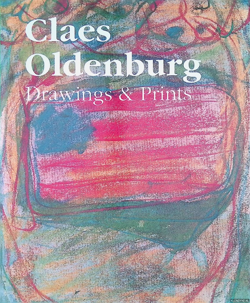 Baro, Gene - Claes Oldenburg: Drawings and Prints