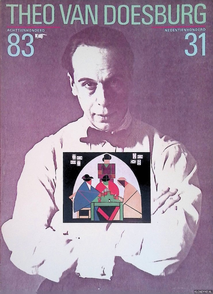 Straaten, Evert van & Wies van Moorsel & Jean Leering - Theo van Doesburg 1883-1931