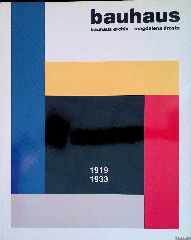 Droste, Magdalena - Bauhaus: Bauhaus Archiv 1919-1933 (German edition)