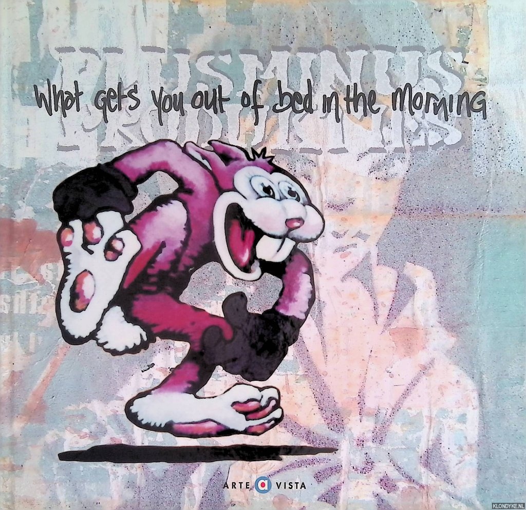 Heijden, Jan van der - What gets you out of bed in the morning
