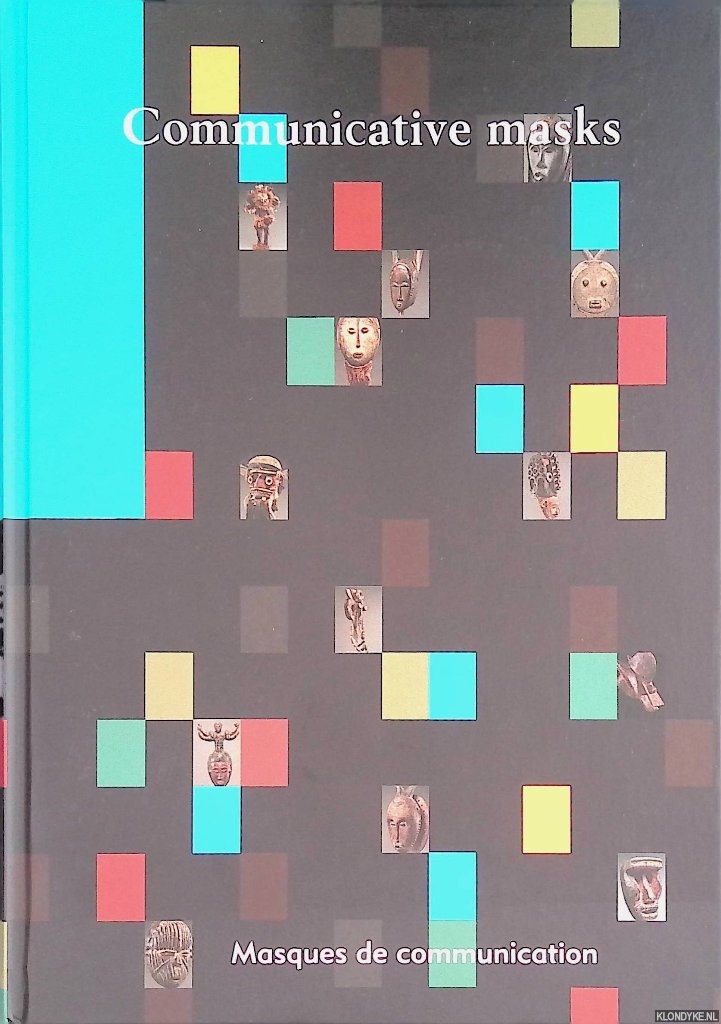 Raadt, Steven van der - Communicative masks / Masques de communication