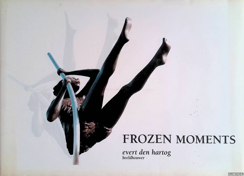 Blger-Schoenmakers, Carien - Frozen moments: Evert den Hartog: beeldhouwer