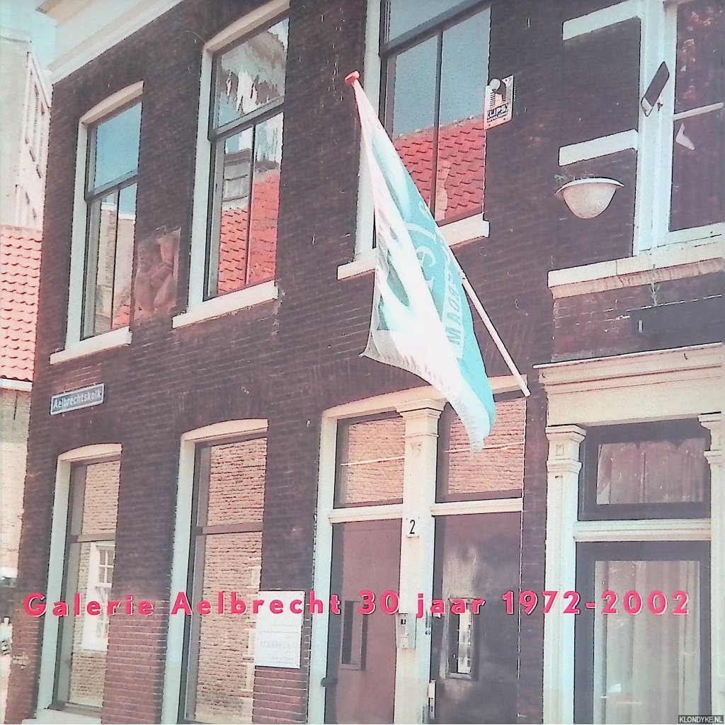 Duister, Frans J.H. - Galerie Aelbrecht 30 jaar 1972-2002 *GESIGNEERD*