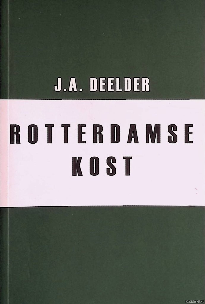 Deelder, J.A. - Rotterdamse kost