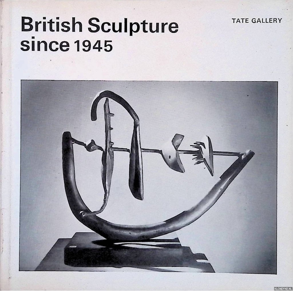 Farr, Dennis - British Sculpture since 1945