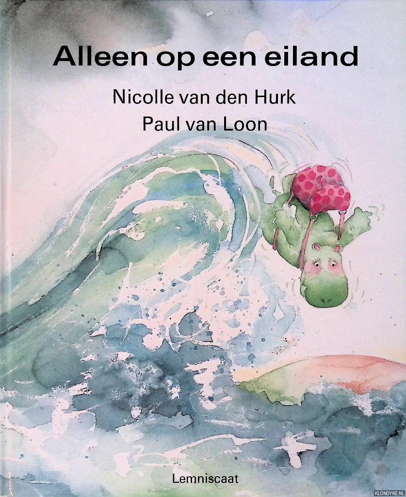 Hurk, Nicolle van den & Paul van Loon - Alleen op een eiland