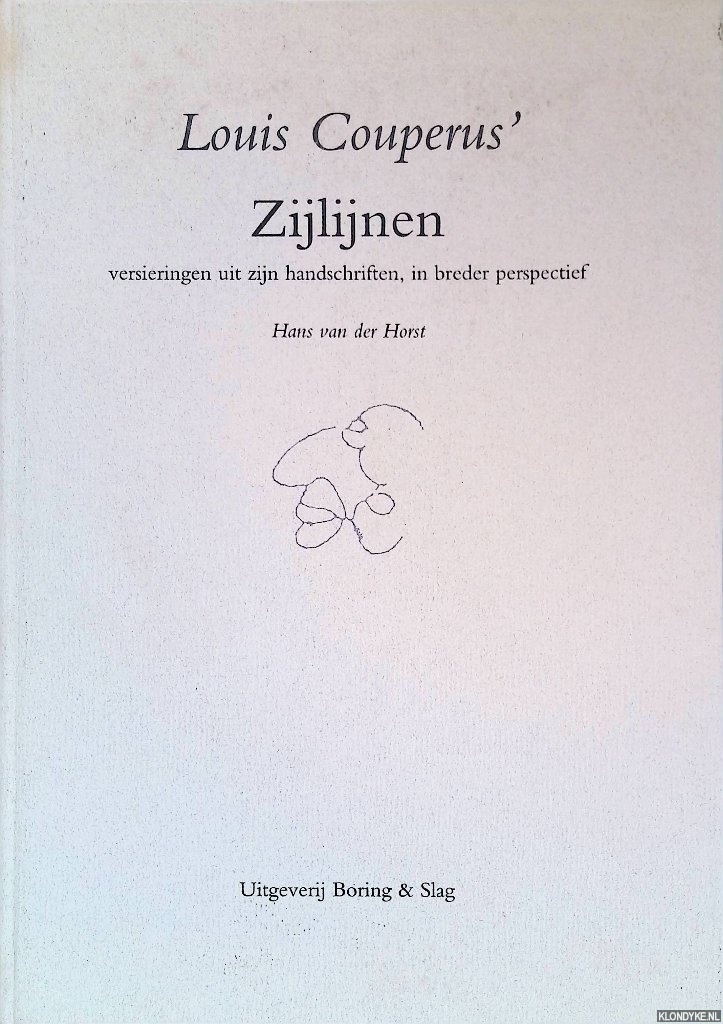 Horst, Hans van der - Louis Couperus' Zijlijnen: versieringen uit zijn handschriften, in breder perspectief.