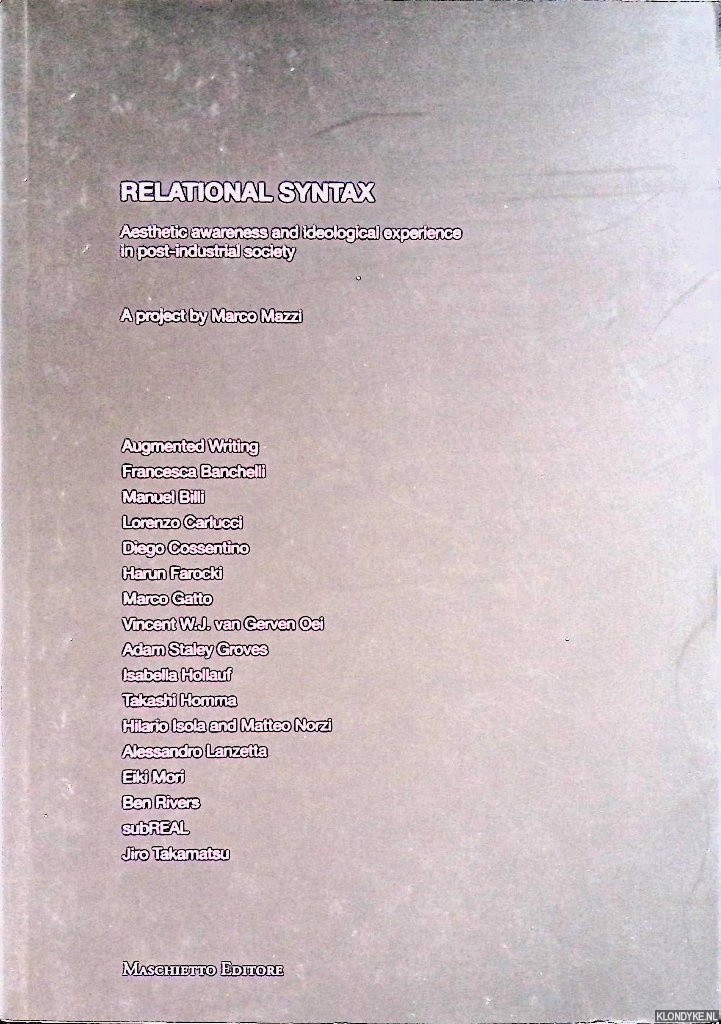 Mazzi, Marco - Relational syntax: Aesthetic awareness and ideological experience in post-industrial society