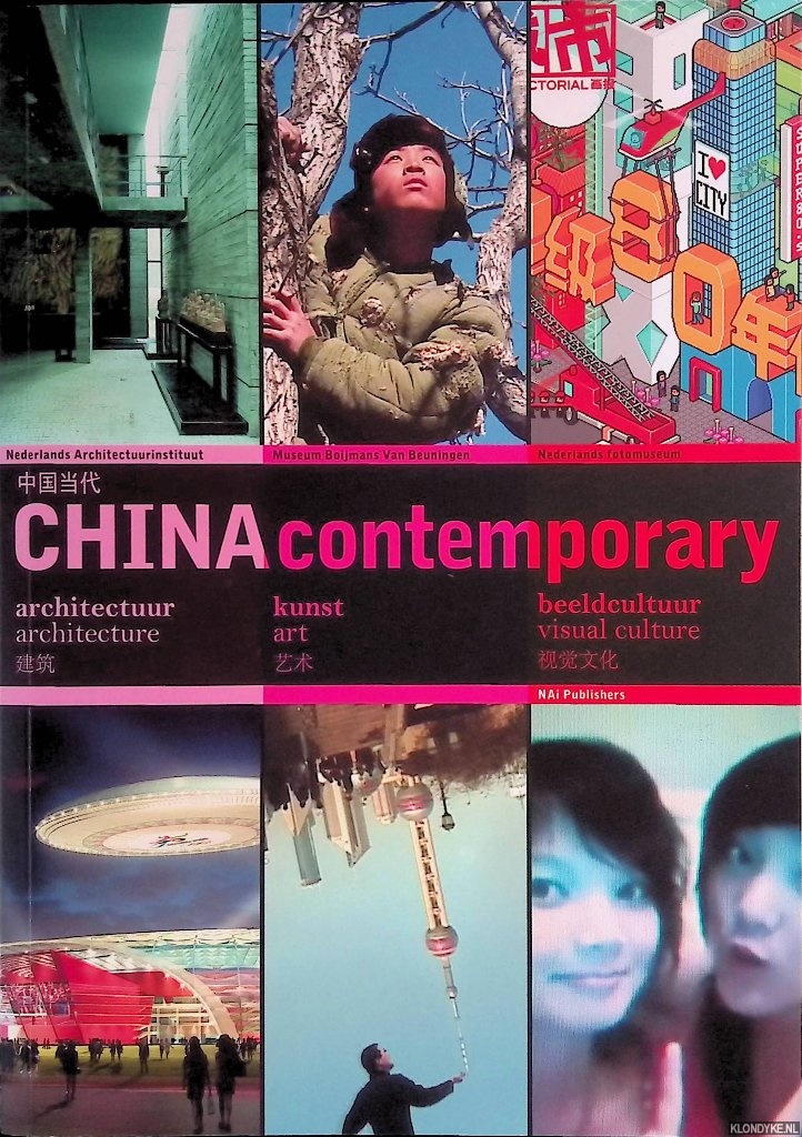 Vlassenrood, Linda - a.o. - China Contemporary: Architecture, Art, Visual Culture