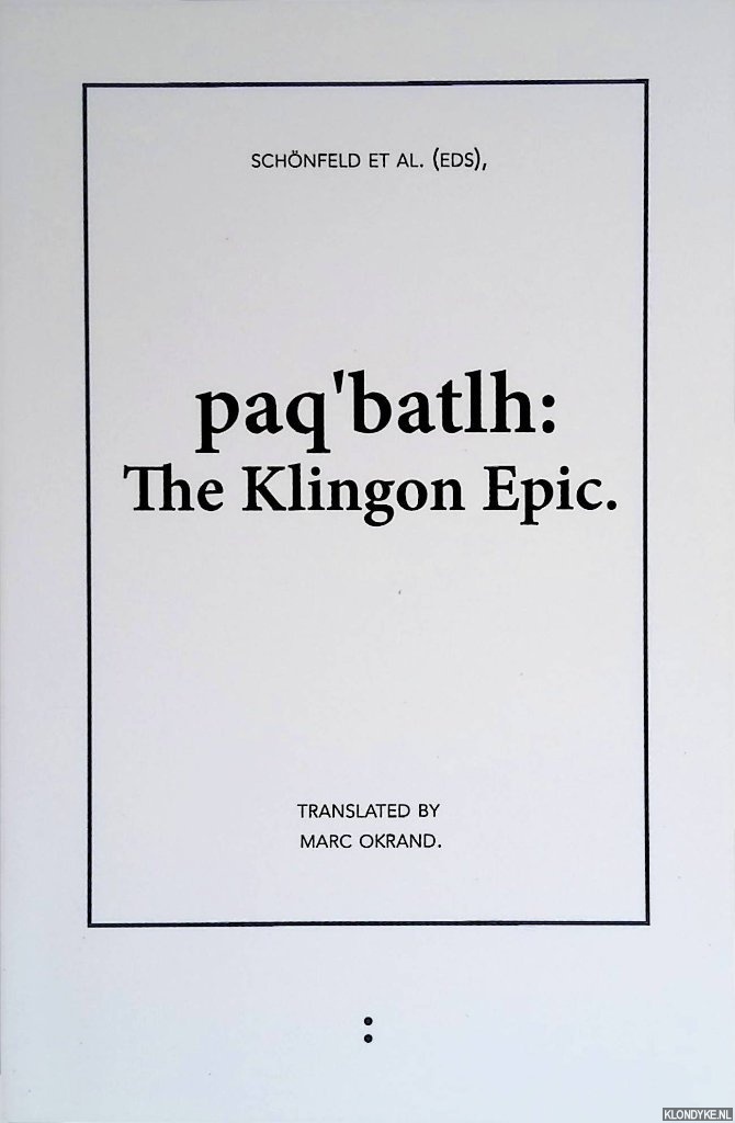 Schnfeld, Floris - a.o. (editors) - Paq'Batlh: The Klingon Epic