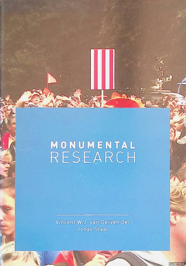 Gerven Oei, Vincent W.J. van & Jonas Staal - Monumental research