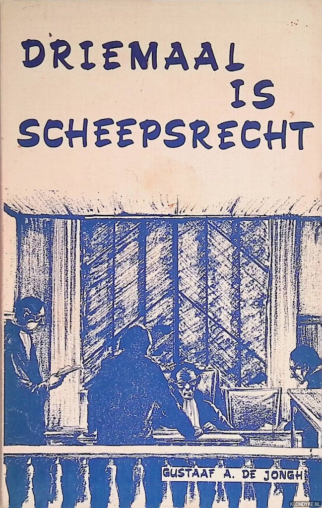 Jongh, Gustaaf A. de - Driemaal is scheepsrecht
