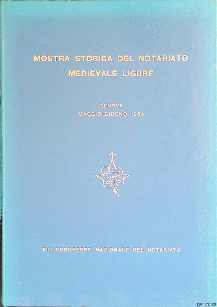Costamagna, Giorgio & Dino Puncuh - Mostra storica del notariato medievale ligure
