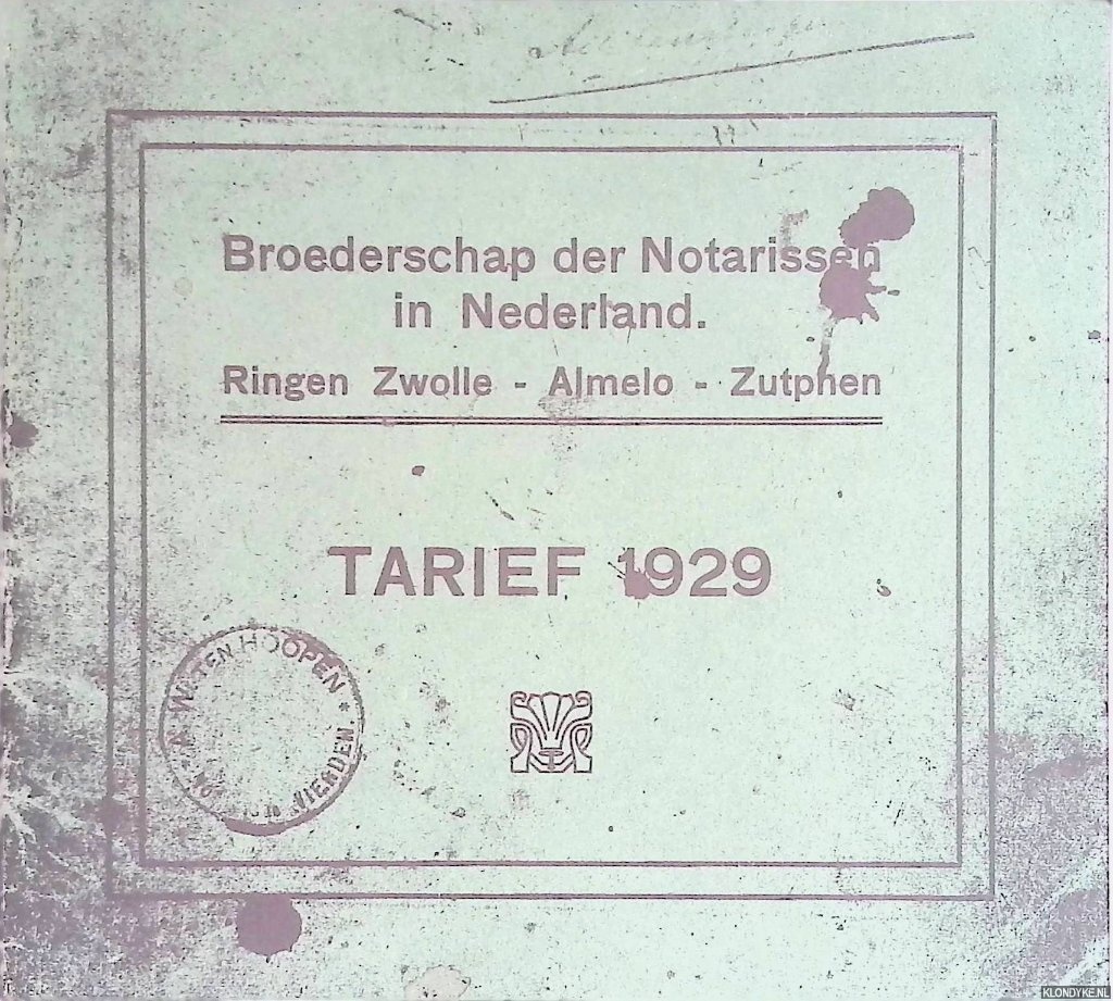 Diverse auteurs - Broederschap der Notarissen in Nederland. Ringen Zwolle - Almelo - Zutphen: Tarief 1929