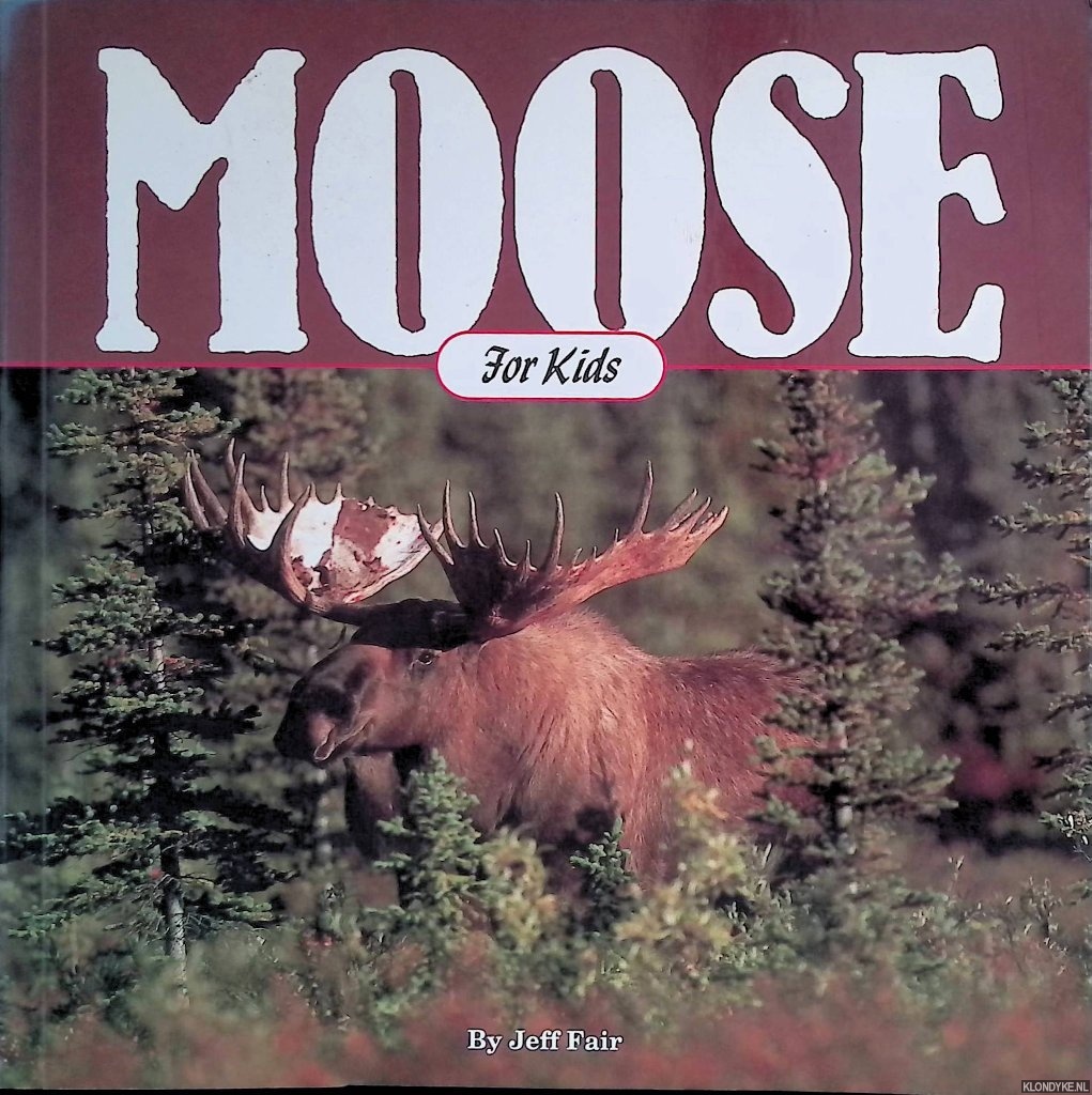 Fair, Jeff - Moose for Kids