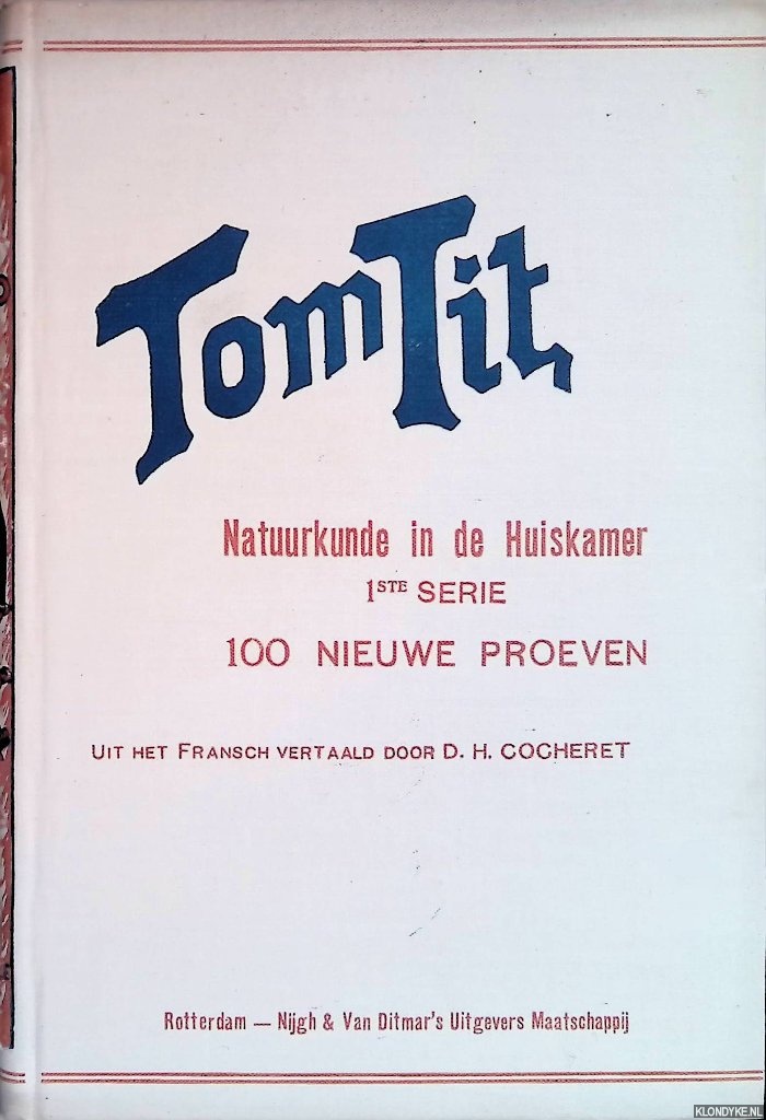 Tit, Tom - Natuurkunde in de huiskamer - 1ste serie: ongeveer 100 proeven met huishoudelijke voorwerpen
