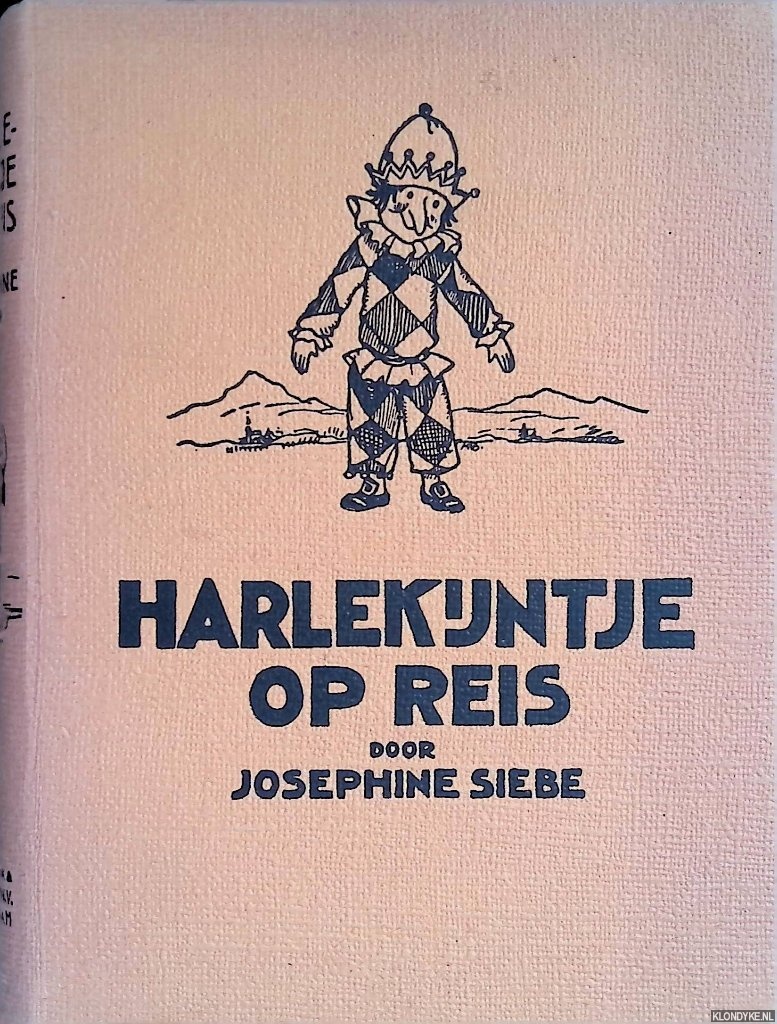 Siebe, Josephine - Harlekijntje op reis: een vrolijke geschiedenis