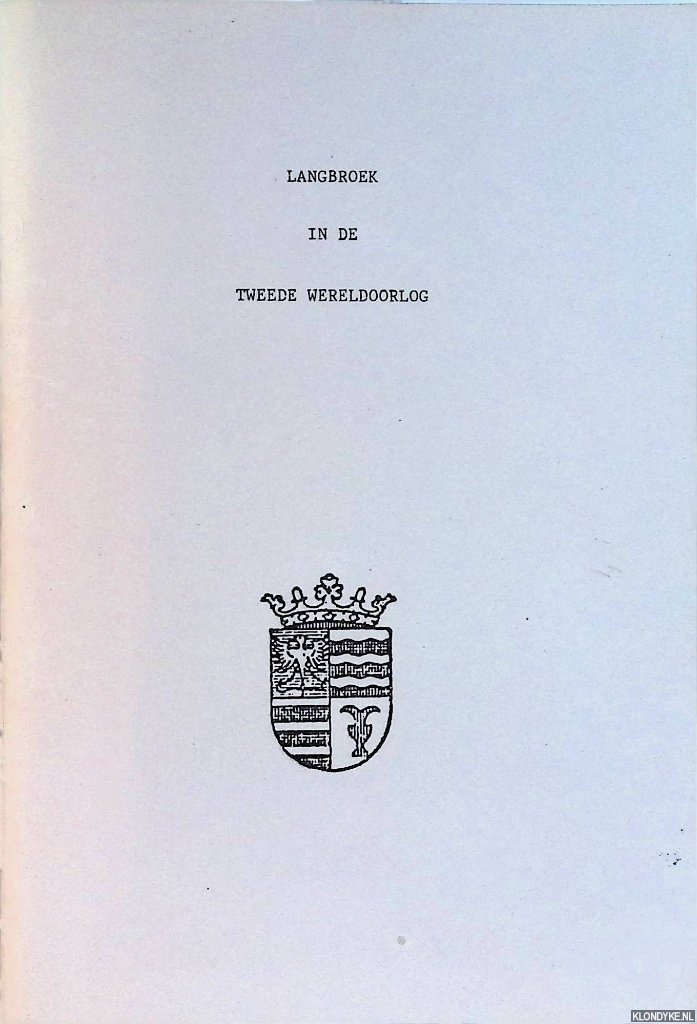 Caspers, Loek - Langbroek in de Tweede Wereldoorlog *GESIGNEERD*