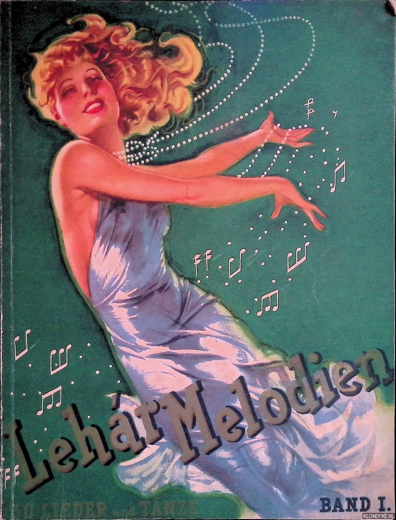 Lehr, Franz - Lehr Melodien Band I: 30 Lieder und Tnze