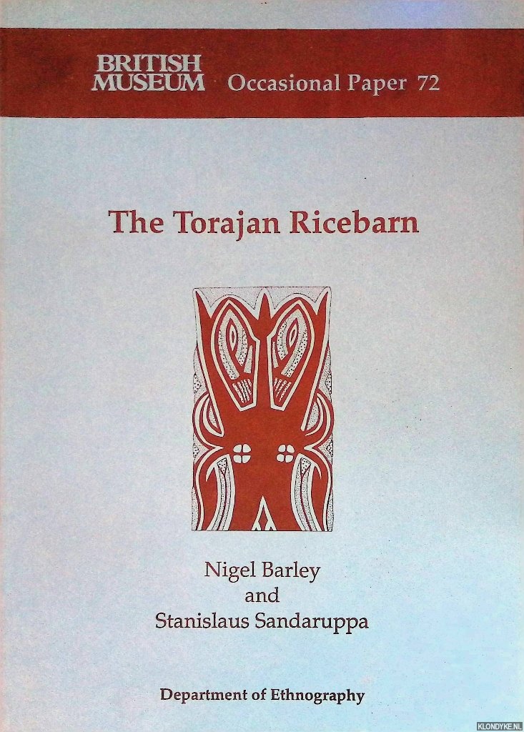 Barley, Nigel & Stanislaus Sandaruppa & Julie Hudson (illustrations) - The Torajan Ricebarn