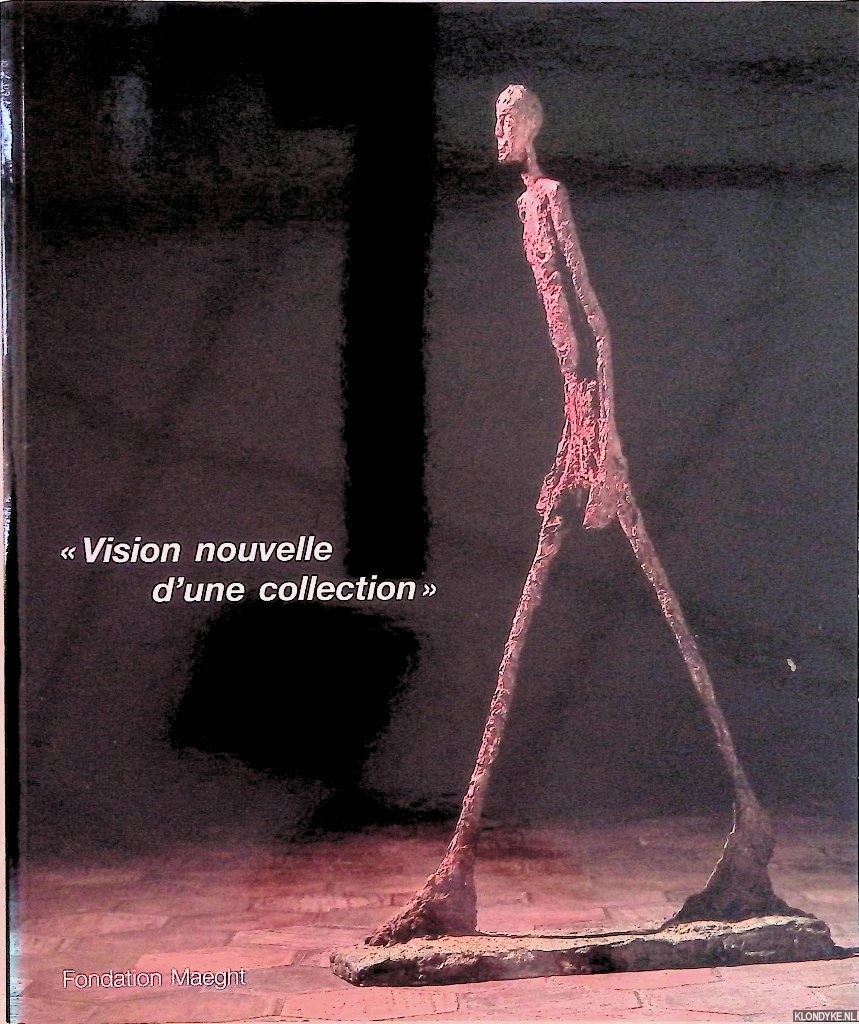Prat, Jean Louis - Vision nouvelle d'une collection. Un choix de 150 oeuvres, Peintures, sculptures, ceramiques
