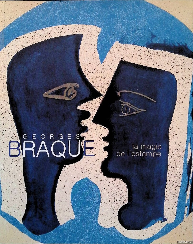 Ballester, Frdric - Georges Braque: la magie de l'estampe